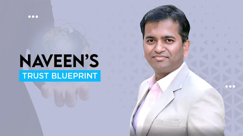 Naveen's Trust Blueprint