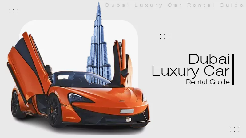 dubai-luxury-car-rental-guide