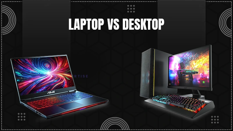 laptop vs desktop