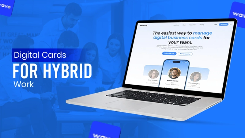 Digital Cards for Hybrid Work