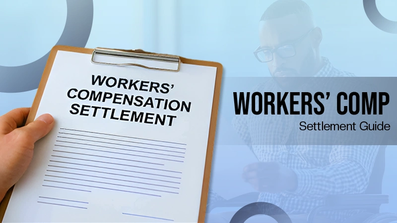 Workers’ Comp Settlement Guide