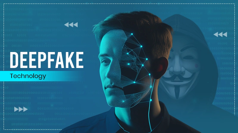 Deepfake Technology