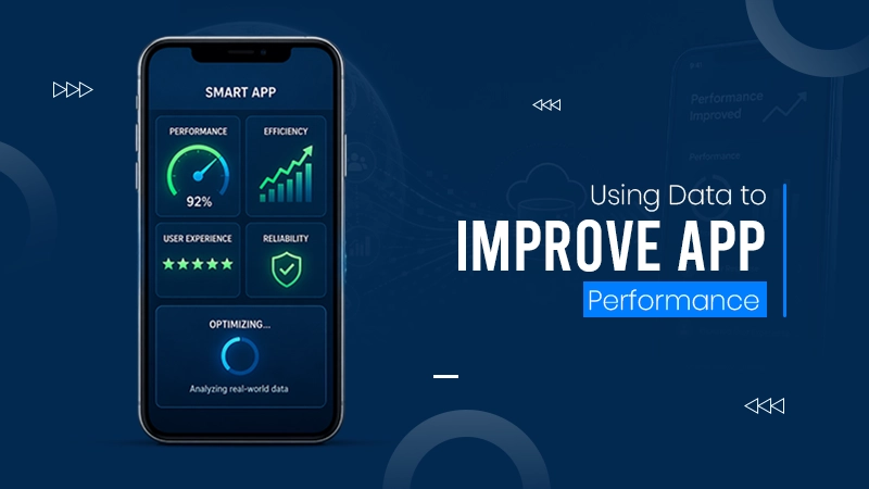 Using Data to Improve App Performance