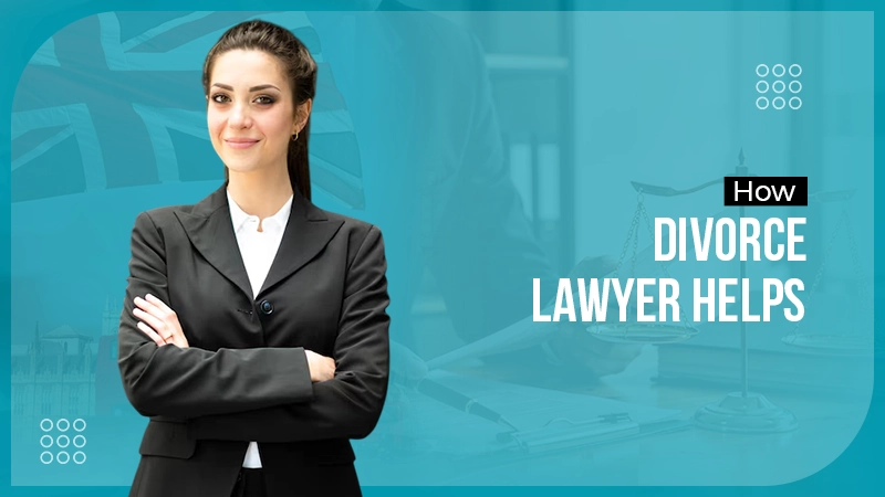 how divorce lawyer helps