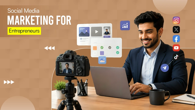 Social Media Marketing for Entrepreneurs