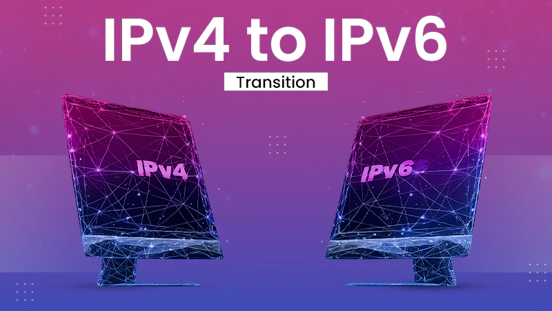 IPv4 to IPv6 Transitionn
