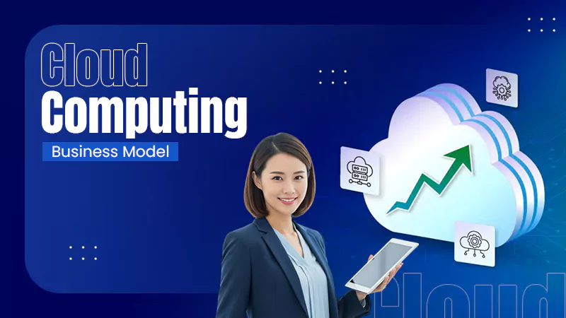 Cloud Computing Business Model