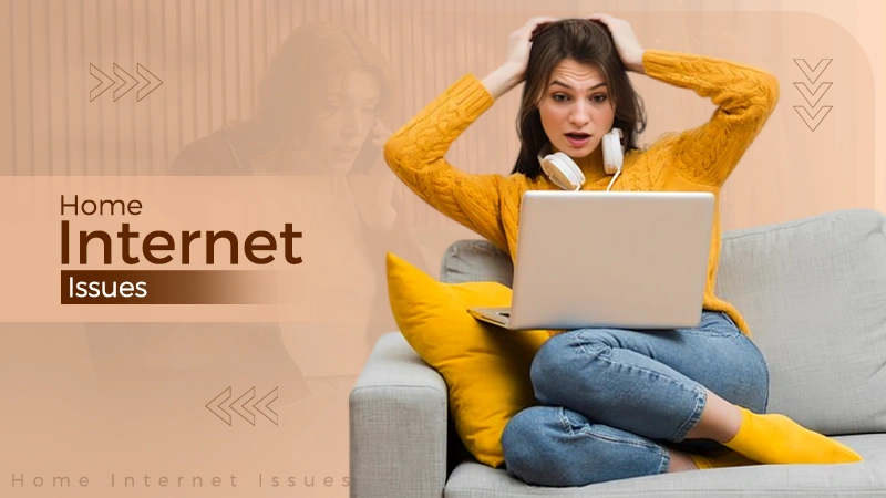 Home Internet Problems