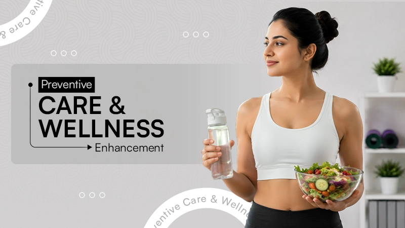 Preventive Care & Wellness Enhancement