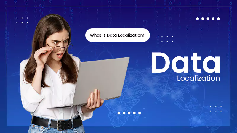 What is Data Localization