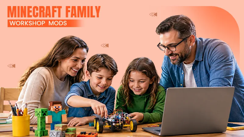 minecraft family workshop mods