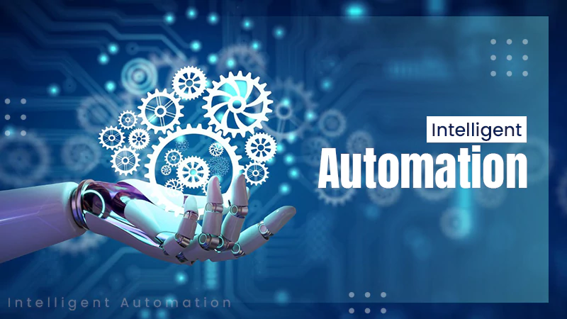 Intelligent Automation
