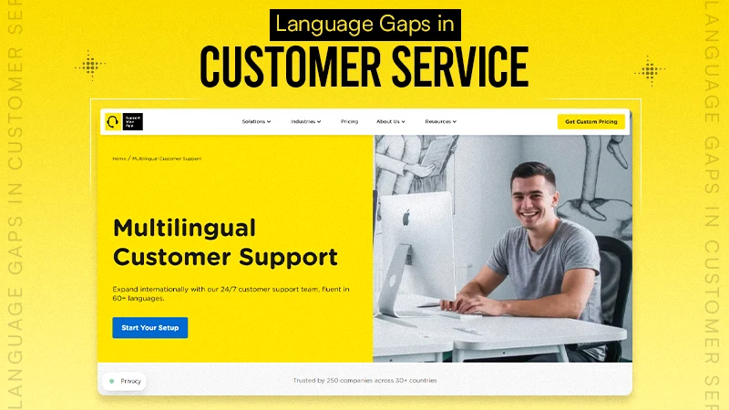 Language Gaps in Customer Service