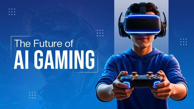 The Future of AI Gaming