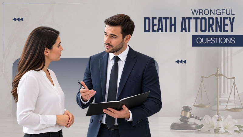 Wrongful Death Attorney Questions