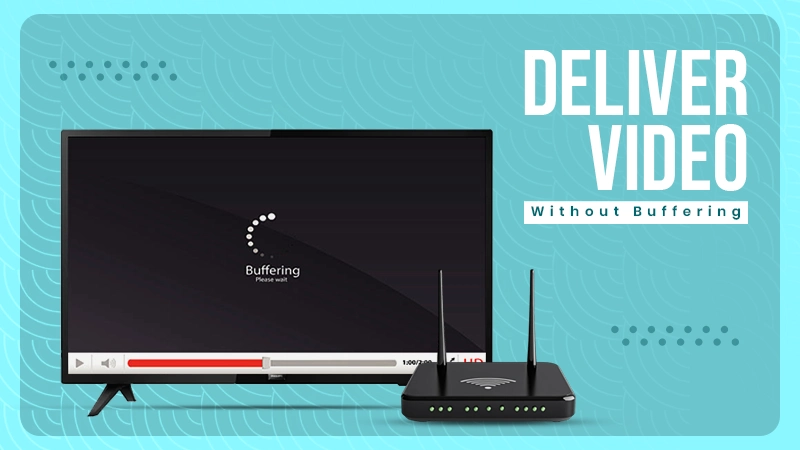 how streaming platforms deliver video without buffering