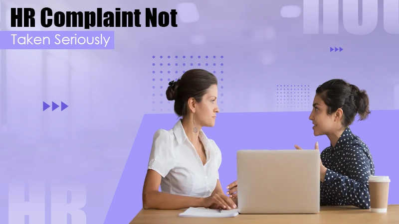 hr complaint not taken seriously