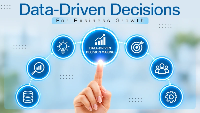 What is Data-Driven Decision Making? Using Analytics for Business Growth