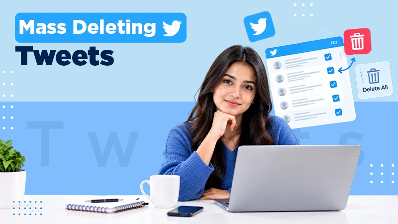 Mass Deleting Tweets: What to Check Before You Wipe Your Timeline