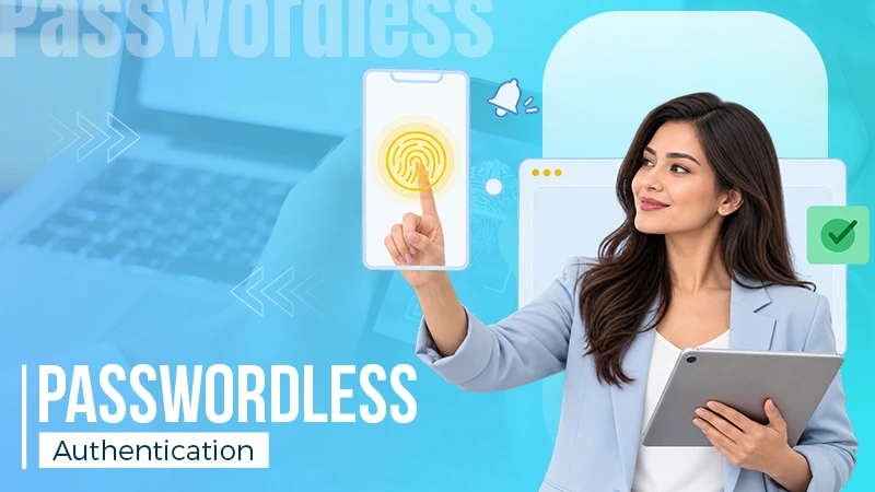What is Passwordless Authentication? Explained Simply