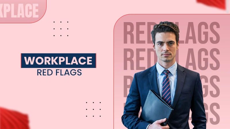 workplace red flags