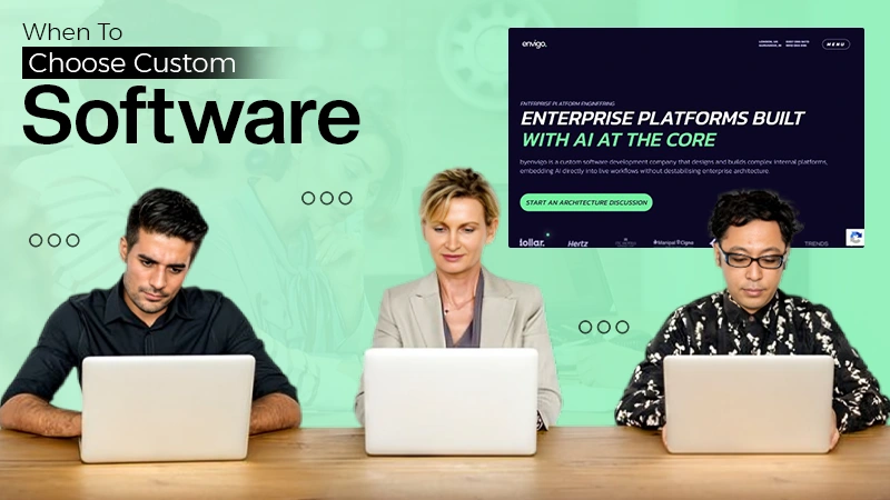 When Should You Hire a Custom Software Development Company Instead of Buying SaaS?