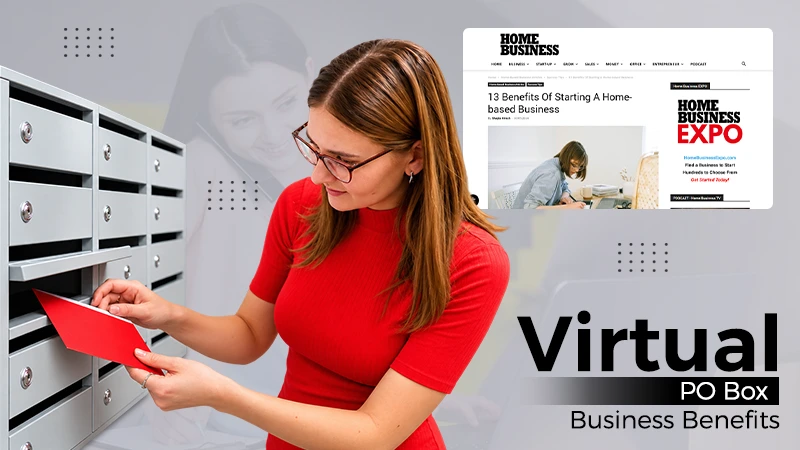 Why Home Based Businesses Need a Virtual PO Box
