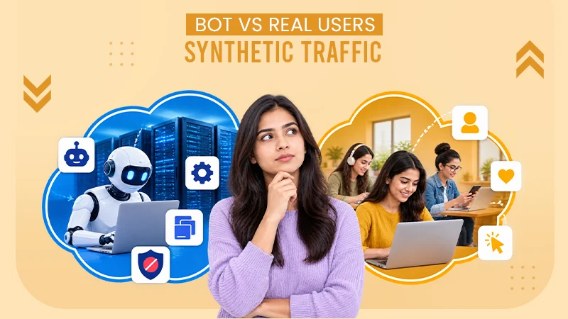 What is Synthetic Internet Traffic? Bots vs Real Users