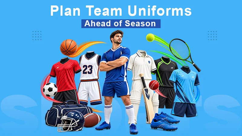 Choosing Team Uniforms for Football, Baseball and Basketball Seasons Without the Last-Minute Rush