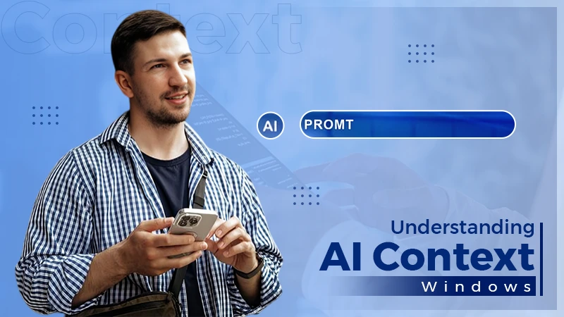 What is AI Context Window? Why It Matters in LLMs